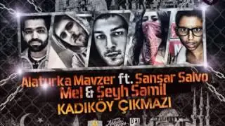 Alaturka Mavzer - Kadıköy Çıkmazı ft  Sansar Salvo & Mel & Şam
