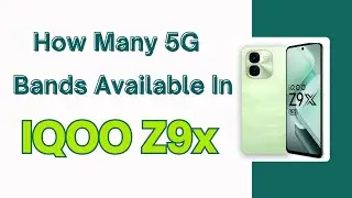 IQOO Z9x 5G Bands