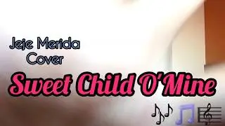 Sweet Child O'Mine - Jeje Merida Cover (2017)