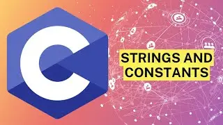#CDay14 - C Programming | Strings and Introduction to Constants