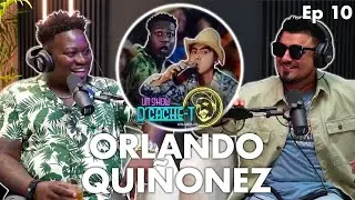Orlando Quiñonez No Quizo Ser Actor En Mi Recinto | Un Show D'Cache-T Ep 10