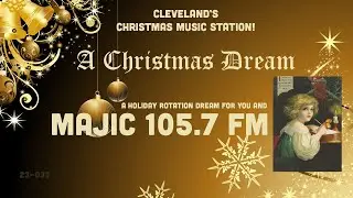 MAJIC 105.7 FM – A Christmas Dream – Cleveland’s Christmas Music Station! (IHeartRadio)