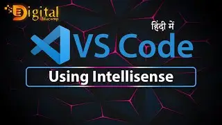 7- Visual Studio Code | Intellisense in VS Code Editor in Hindi