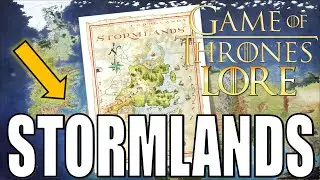 Stormlands Part 1 [GAME OF THRONES LORE]