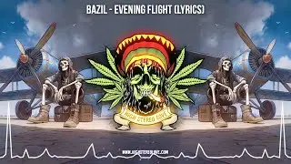 Bazil - Evening Flight 🔥 (New Reggae Album / Roots Reggae / Lyric Video)