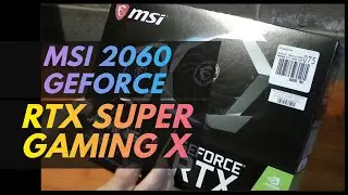 UNBOXING MSI Geforce RTX 2060 Super gaming X graphics card