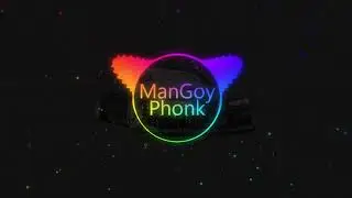 ManGoy Phonk МОЙ ПЕРВЫЙ PHONK!