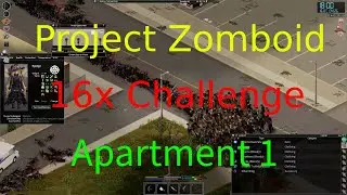 I set up a base in the apartment complex and killed 6k zombies. Project Zomboid 16x Challenge 29