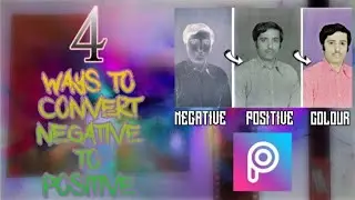 (ANDROID)4 ways to convert Negative to Positive Image. Picsart and...|URDU/HINDI.