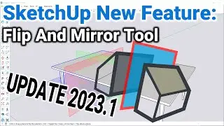 SketchUp Pro 2023.1 Tutorial: New Flip Feature Tools