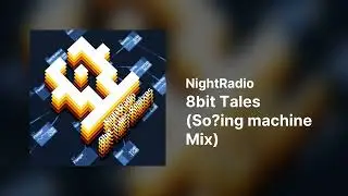 NightRadio – 8bit Tales (Community Remix) [SunVox]