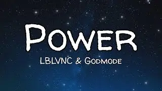 LBLVNC & Godmode - Power ! (Lyrics)