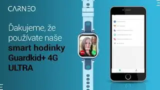 Detské smarthodinky Carneo Guardkid+ 4G Ultra - obsluha aplikácie Carneo Guard.