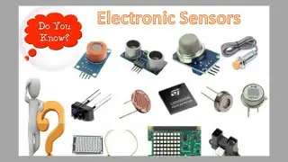 Electronic Sensors I Different Types of Sensors
