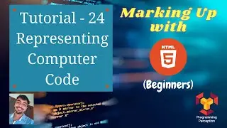 T24 - Representing Computer Code - Marking up with HTML (Beginners)