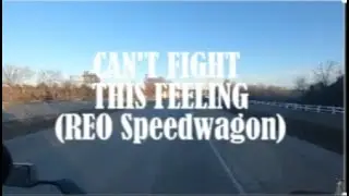 313🎵CAN'T FIGHT THIS FEELING (REO Speedwagon)