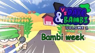 Vs Dave And Bambi Volume 1 update Part 2