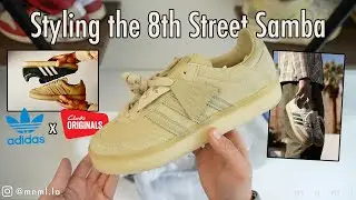 How to Style the 8th Street Samba by Adidas Originals x Clarks