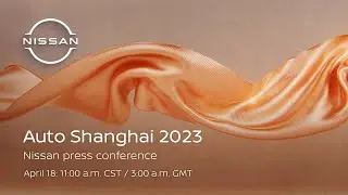 Auto Shanghai 2023 - Nissan press conference