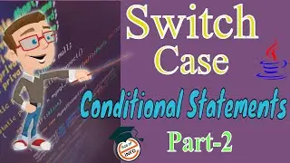 What You Need to Know about Switch Case | Conditional Statement (part-2)