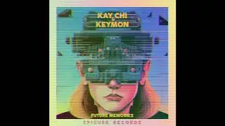 FEINSTOFF PREMIERE: Kay - Chi & Keymon - Future Memories (Marcus Christiansen EU Dance Remix)