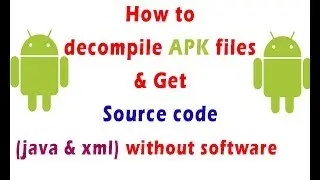 How to view source code of an APK file of android apps [Decompile APK]