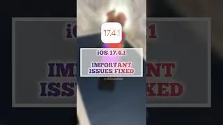 iOS 17.4.1 Important Issues Bugs Fixed 