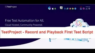 TestProject - Record and Playback First Test Script