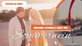 Marianne Cathomen & Hansy Vogt • Sommerwein, wie die Liebe süss und wild (Offizielles Video)