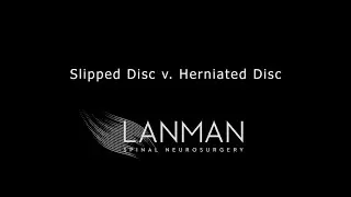 Slipped Disc vs. Herniated Disc | Dr. Todd Lanman