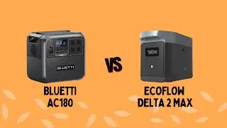 Bluetti AC180 vs EcoFlow Delta 2 Max: How Do They Compare?