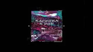 KACPURA - K-POP