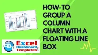 How-to Group a Column Chart with A Floating Line Box in Excel