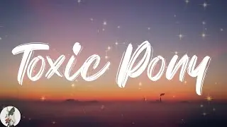 ALTÉGO - Toxic Pony (Lyric Video)