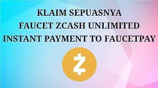 FAUCET ZCASH UNLIMITED, KLAIM SEPUASNYA TANPA TIMER TANPA SHORTLINK INSTANT PAYMENT KE FAUCETPAY