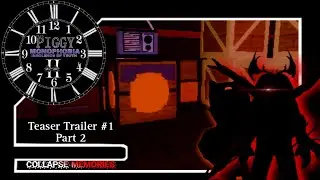 PM: IOT II | Chapter 3 | Teaser Trailer #1 Part 2 “C҉O҉L҉L҉A҉P҉S҉E҉ M҉E҉M҉O҉R҉I҉E҉S҉”