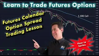 Futures Options Trading Pro Tips #3 - Learn to Trade the Calendar Options Spread