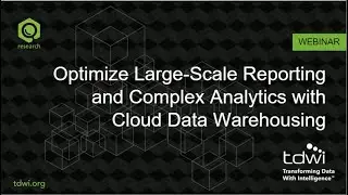Optimize Large-Scale Reporting and Complex Analytics with Cloud Data Warehousing