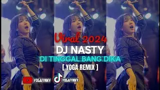 DJ TERBARU 2024 || NASTY GIRLY ( YOGA REMIX )