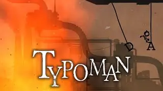 Typoman - Outrun The Fire! - part 4 - Typoman: Revised lets play, gameplay