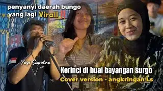 PENYANYI DAERAH BUNGO YANG LAGI VIRAL‼️YOGI SAPUTRA - kerinci di buai bayangan surgo (Cover)