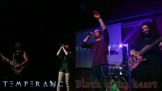 Temperance - Black is my heart [live]