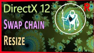 Game Engine Programming 038.2 - Resizing swap chain's back-buffers  | C++ Game Engine