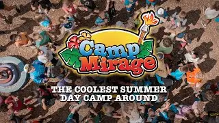 Camp Mirage: The Coolest Summer Day Camp Around