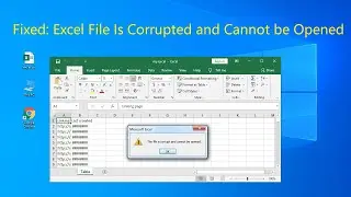 Fixed: Microsoft Excel File is Corrupted and Cannot be Opened