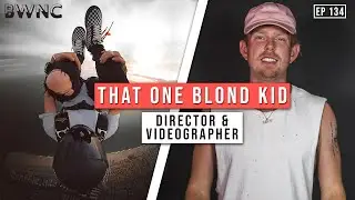 How ThatOneBlondKid began directing for The Chainsmokers, Adidas, Snapchat, & MVMT! | Ep. 134