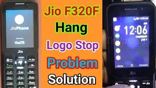 LYF Jio F320B Hang On Jio Logo Problem FIX 2023 !! Jio F320B Jio Logo problem Best Solution 2023