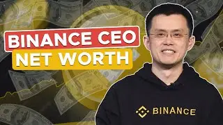 The Net Worth of the CEO of Binance