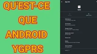 QU'EST-CE QUE ANDROID YGPRS ET A QUOI ÇA SERT