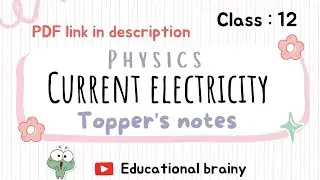 CURRENT ELECTRICITY | Physics | class : 12 | topper's notes | PDF link in description